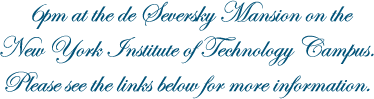 6pm at the de Seversky Mansion on the New York Institute of Technology campus. Please see the links below for more information.
